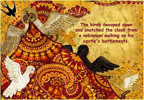 Birds steal nobleman's cloak